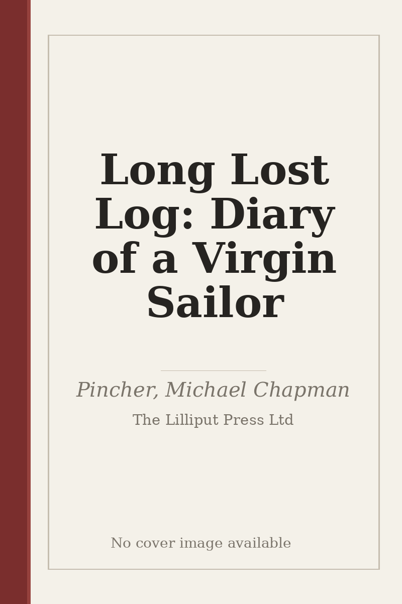 Long Lost Log: Diary of a Virgin Sailor - no cover image available
