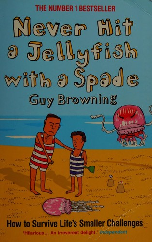 Never Hit a Jellyfish with a Spade