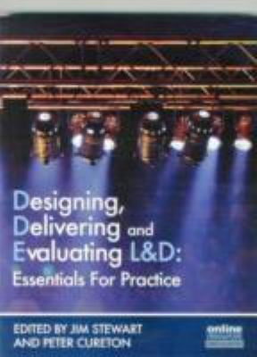 Designing, Delivering and Evaluating L&D: Essentials for Practice