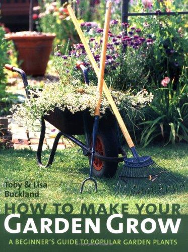 How to Make Your Garden Grow: A Beginner's Guide to Popular Garden Plants