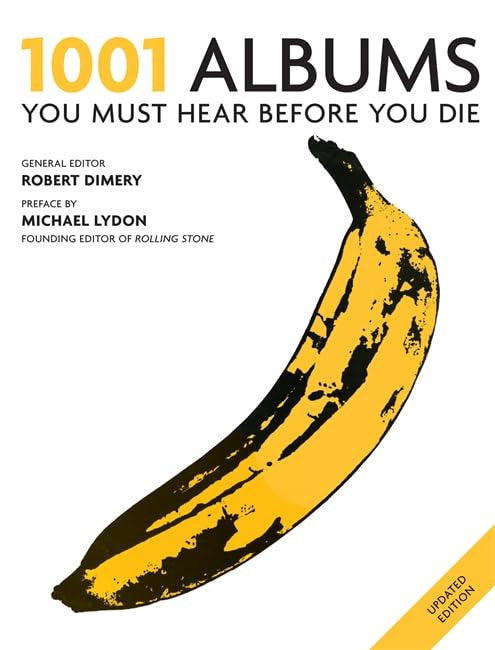 1001 Albums You Must Hear Before You Die: (edition 2011)