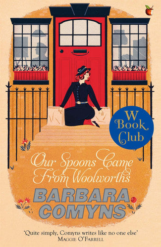 Our Spoons Came From Woolworths: A Virago Modern Classic