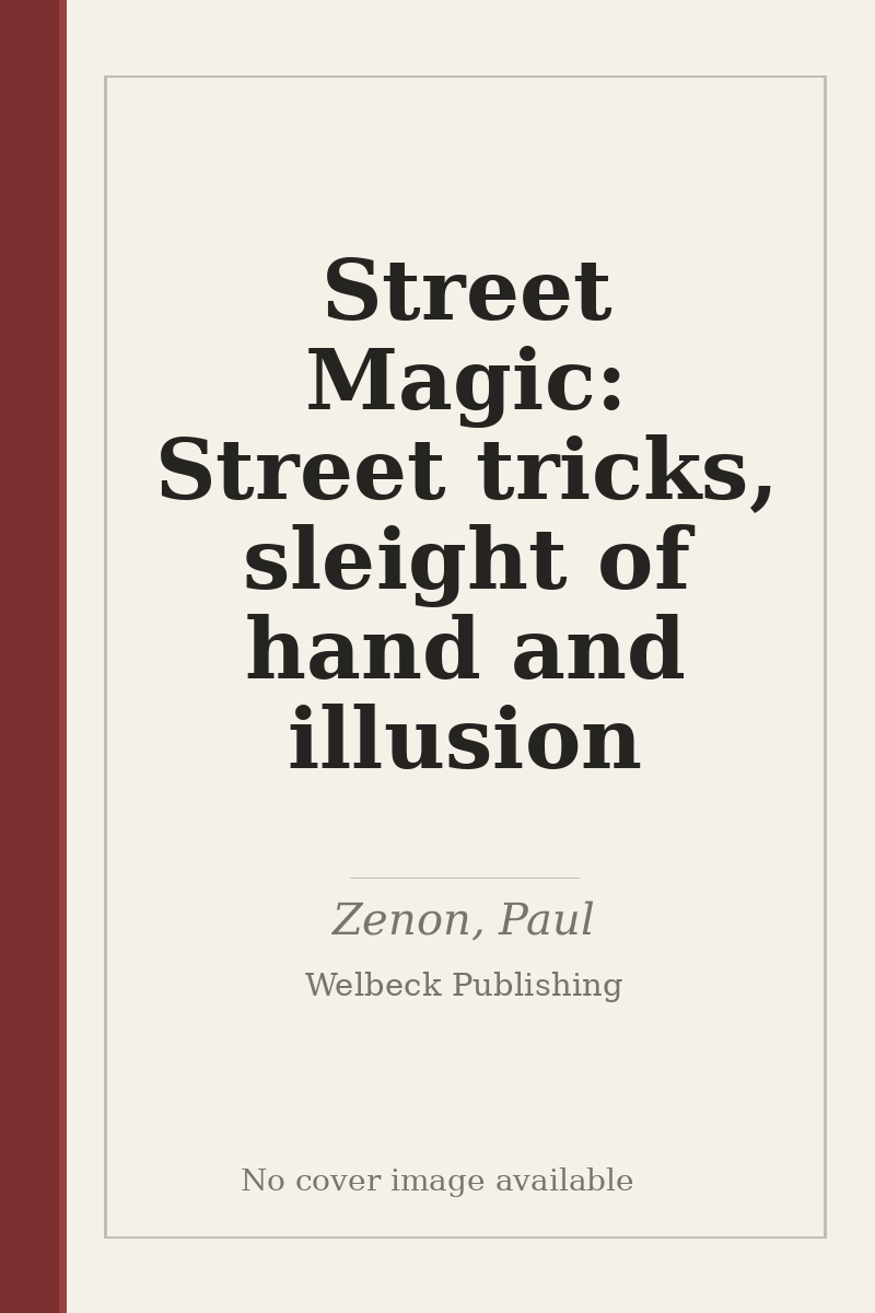 Street Magic: Street tricks, sleight of hand and illusion - no cover image available