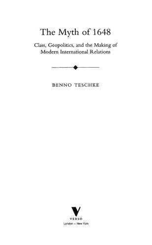 The Myth of 1648: Class, Geopolitics, and the Making of Modern International Relations