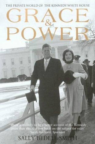 Grace and Power: The Private World of the Kennedy White House