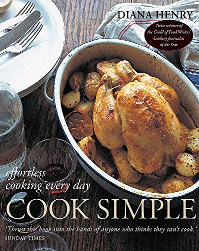 Cook Simple: Effortless cooking every day (Diana Henry)