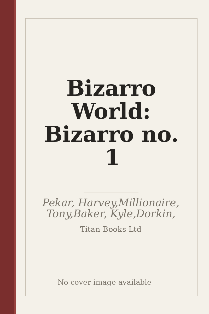 Bizarro World: Bizarro no. 1 - no cover image available