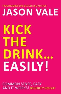 Kick the Drink. . .Easily!