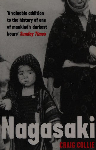 Nagasaki: The Massacre of the Innocent and the Unknowing