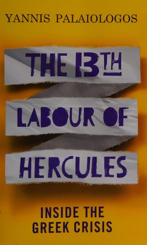 The 13th Labour of Hercules: Inside the Greek Crisis