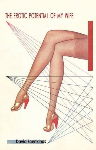 The Erotic Potential of My Wife