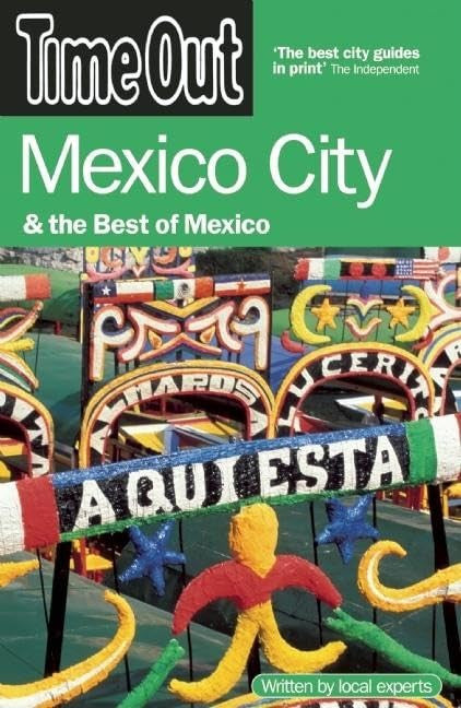 "Time Out" Mexico City and the Best of Mexico (Time Out Guides)