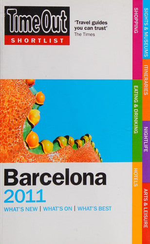 "Time Out" Shortlist Barcelona 2011 (Time Out Guides)