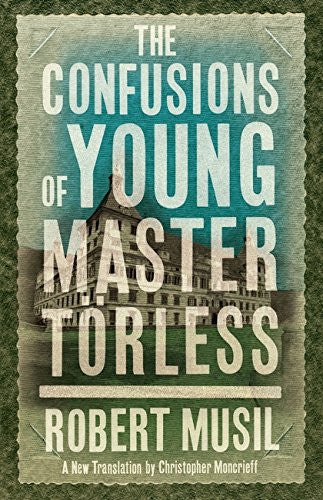The Confusions of Young Master Törless (Alma Classics): Robert Musil