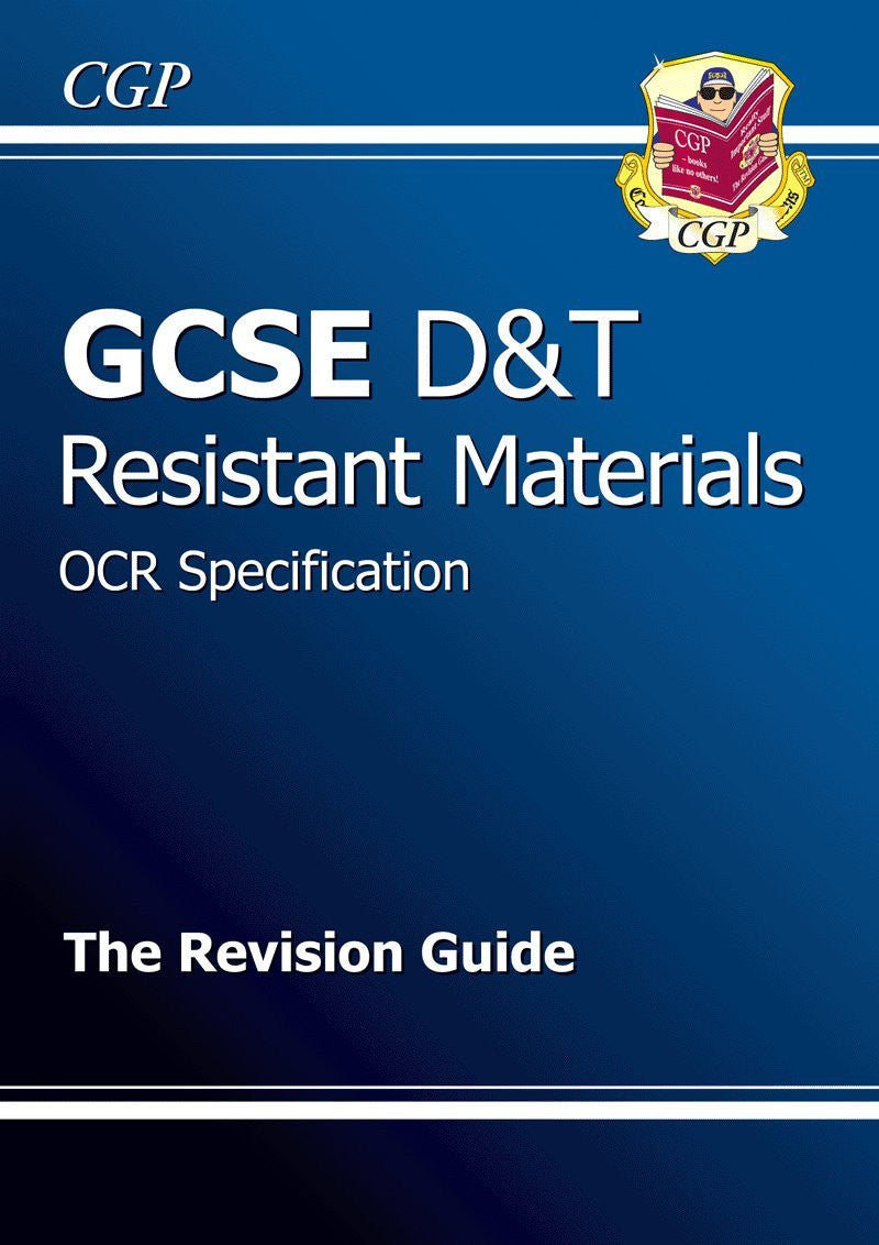 GCSE Design & Technology Resistant Materials OCR Revision Guide (A*-G course) (CGP GCSE D&T A*-G Revision)