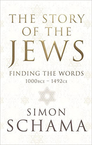 The Story of the Jews: Finding the Words (1000 BCE – 1492)