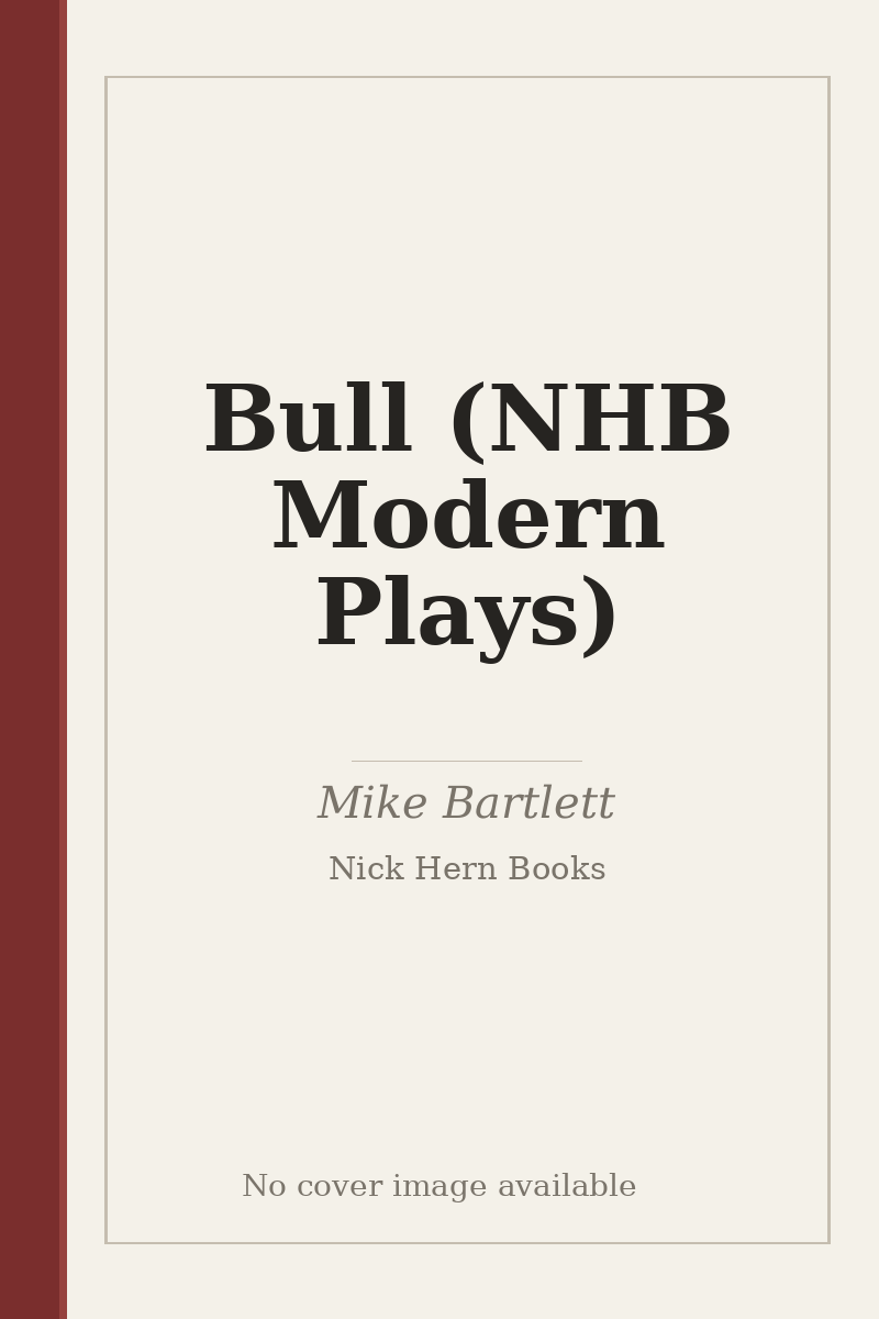Bull (NHB Modern Plays) - no cover image available