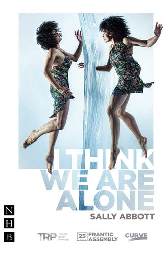 I Think We Are Alone (NHB Modern Plays) (Frantic Assembly)