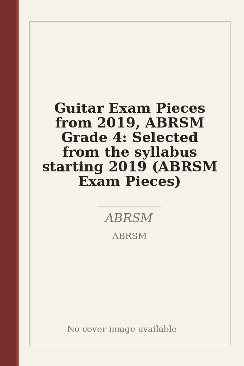 Guitar Exam Pieces from 2019, ABRSM Grade 4: Selected from the syllabus starting 2019 (ABRSM Exam Pieces) - no cover image available