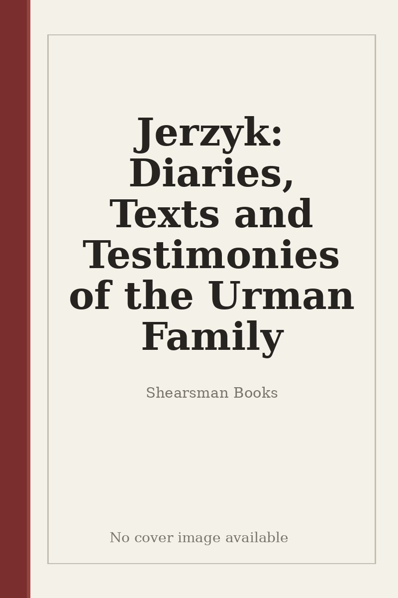 Jerzyk: Diaries, Texts and Testimonies of the Urman Family - no cover image available