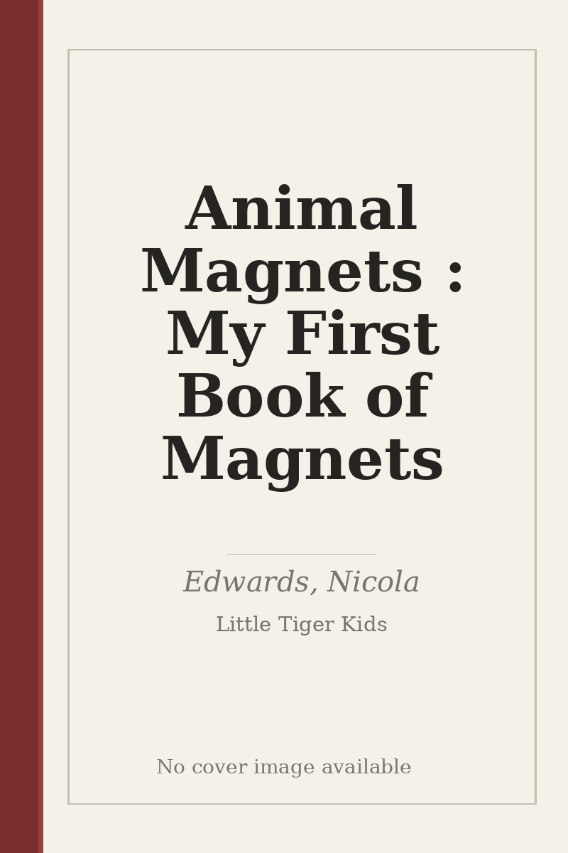 Animal Magnets : My First Book of Magnets - no cover image available