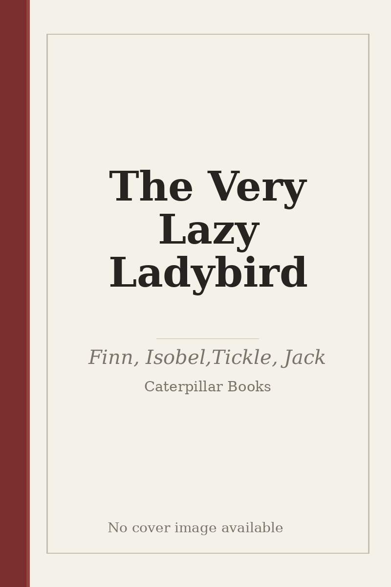 The Very Lazy Ladybird - no cover image available