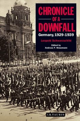 Chronicle of a Downfall: Germany 1929-1939