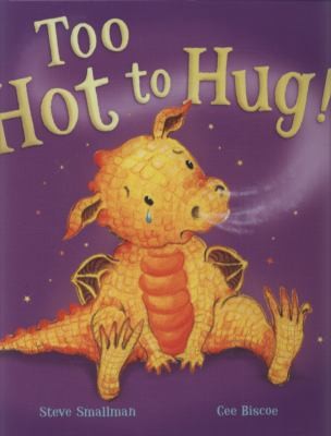 Too Hot to Hug!
