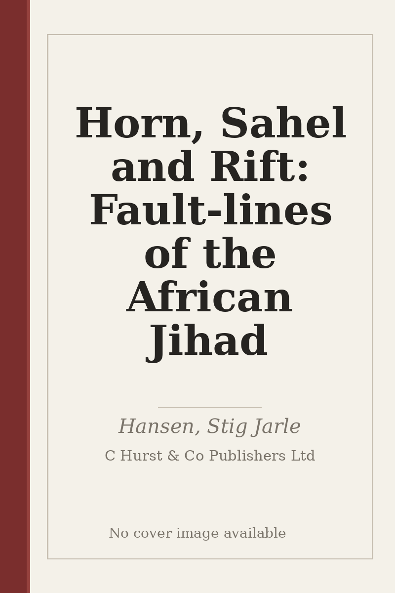 Horn, Sahel and Rift: Fault-lines of the African Jihad - no cover image available