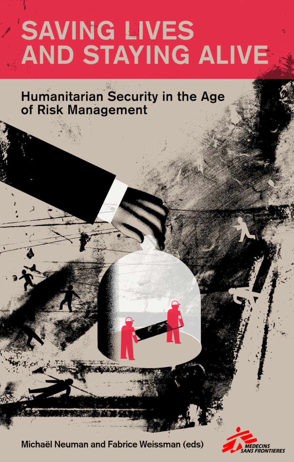 Saving Lives and Staying Alive: The Professionalisation of Humanitarian Security