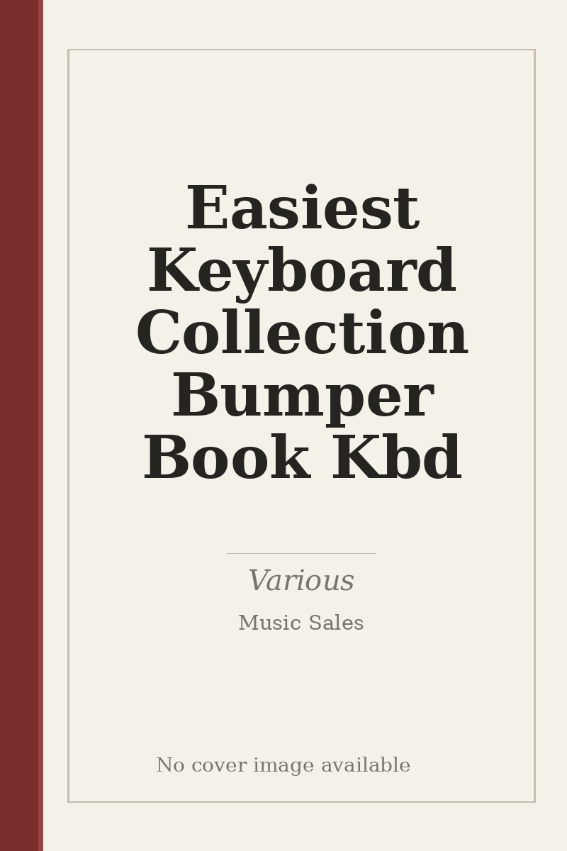 Easiest Keyboard Collection Bumper Book Kbd - no cover image available