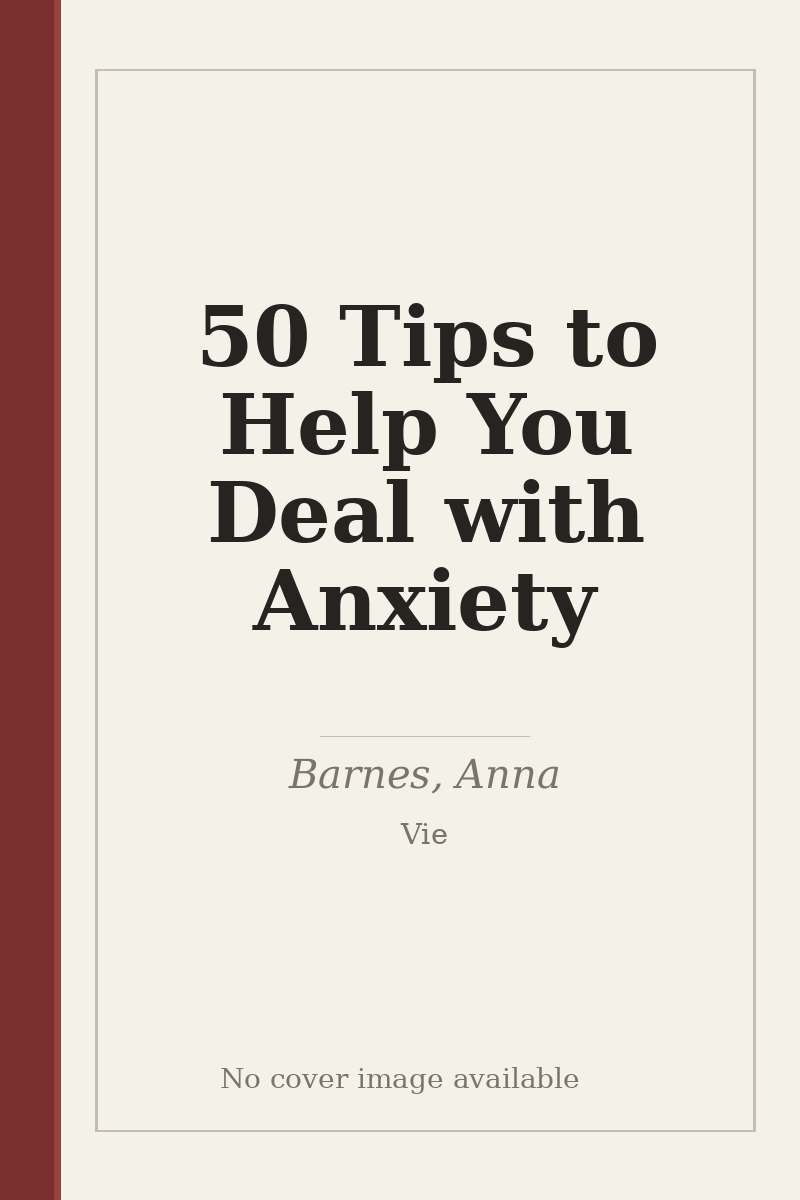 50 Tips to Help You Deal with Anxiety - no cover image available