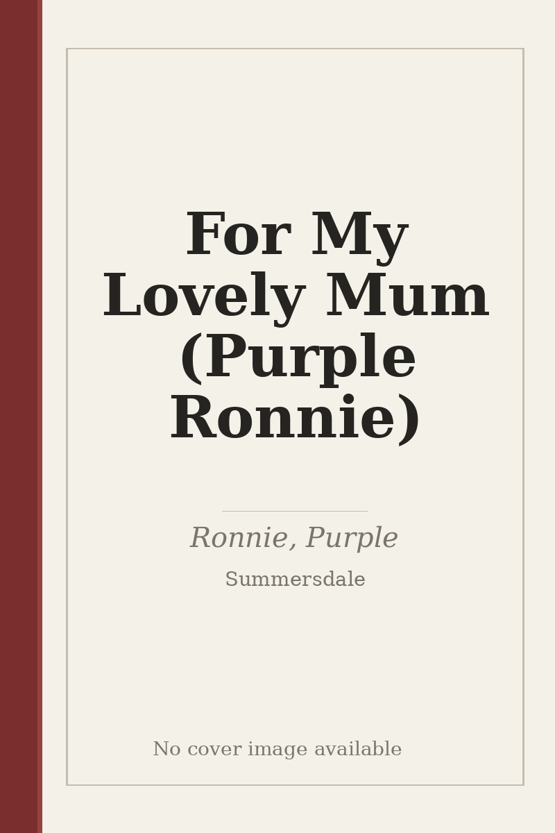 For My Lovely Mum (Purple Ronnie) - no cover image available