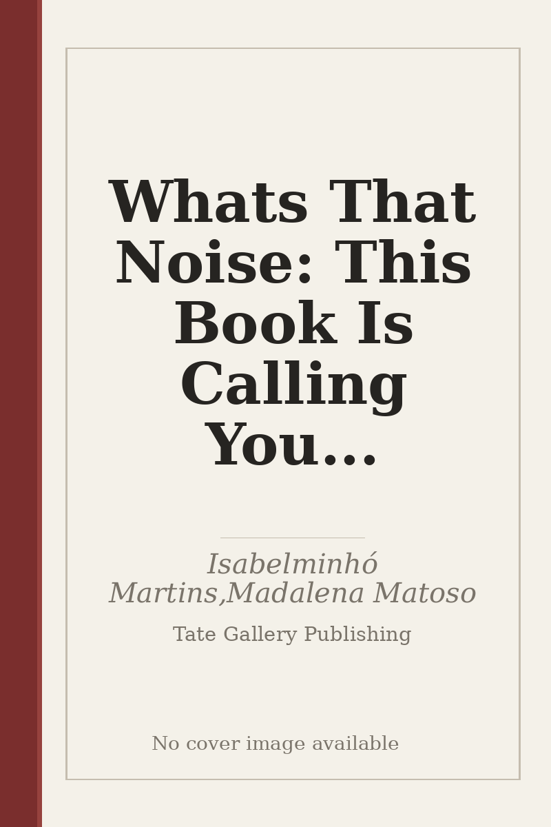 Whats That Noise: This Book Is Calling You... - no cover image available
