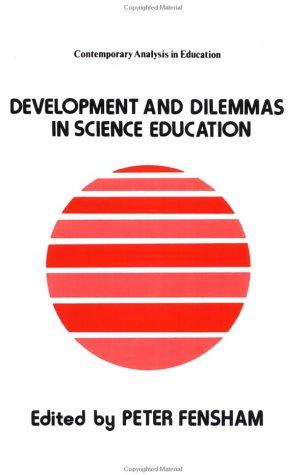 Developments And Dilemmas In Science Education: 23 (Contemporary Analysis in Education Series)