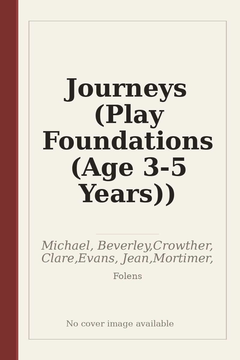 Journeys (Play Foundations (Age 3-5 Years)) - no cover image available
