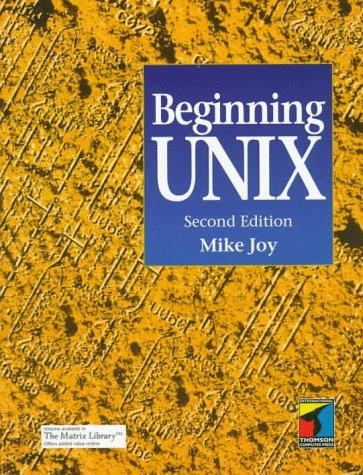 Beginning UNIX (Tutorial guides in computing & information systems)