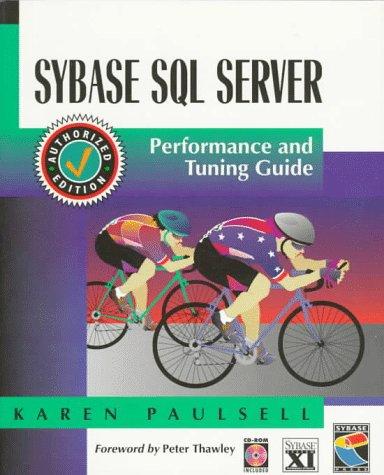 Sybase SQL Server: Performance and Tuning Guide : Sybase SQL Server Release 11.0.X