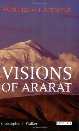 Visions of Ararat: Writings on Armenia