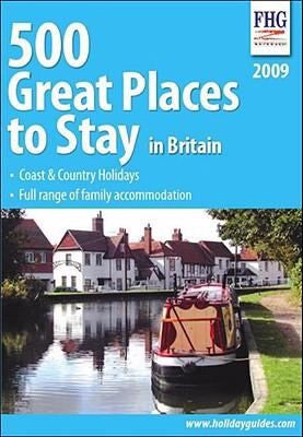 500 Great Places to Stay in Britain 2009 (Farm Holiday Guides)