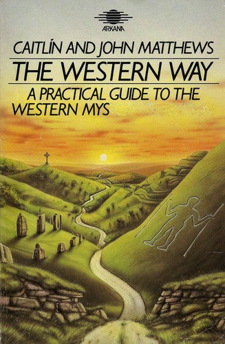 The Western Way: A Practical Guide to the Western Mystery Tradition . Volume 2. The Hermetic Tradition