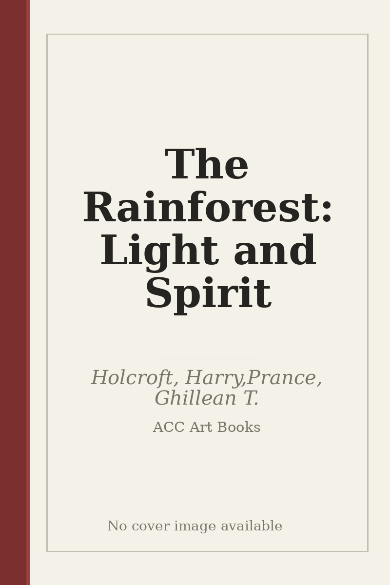 The Rainforest: Light and Spirit - no cover image available