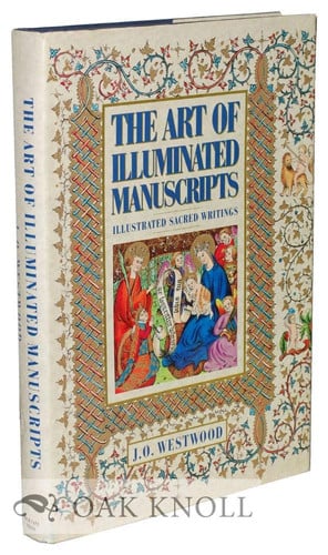 The Art of Illuminated Manuscripts: Illustrated Sacred Writings