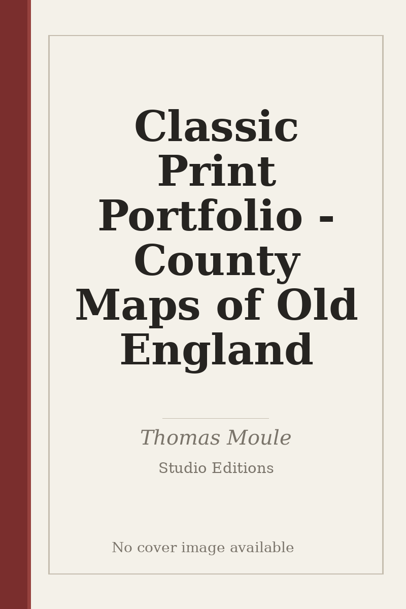 Classic Print Portfolio - County Maps of Old England - no cover image available