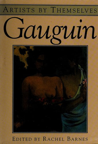 Gauguin (Artists by Themselves S.)