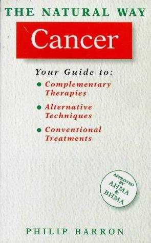 The Natural Way with Cancer: A Comprehensive Guide to Effective Treatment