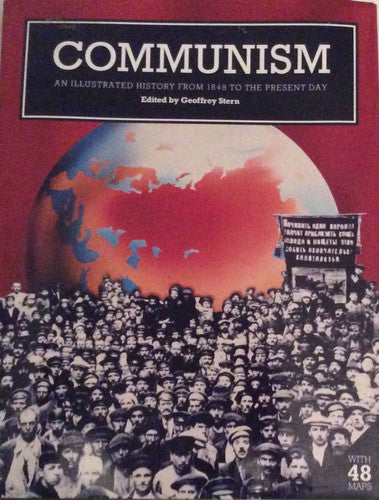 Communism: An Illustrated History from 1848 to the Present Day