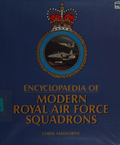 Encyclopaedia of Modern Royal Air Force Squadrons