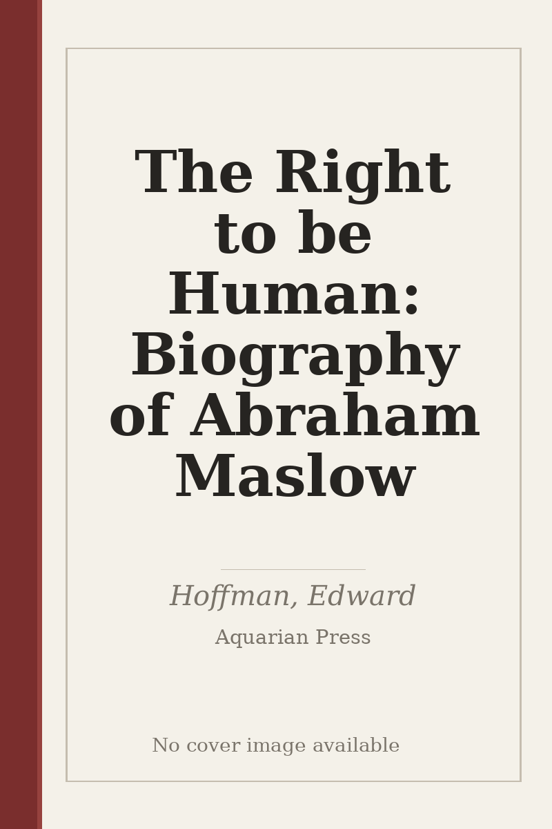 The Right to be Human: Biography of Abraham Maslow - no cover image available