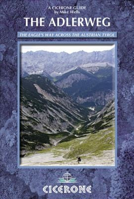 The Adlerweg: The Eagle's Way across the Austrian Tyrol (Cicerone Guide)